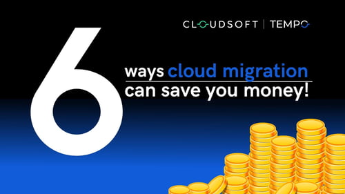A large number 6 with the caption 6 ways cloud migration can save you money! Coins in the bottom right hand corner