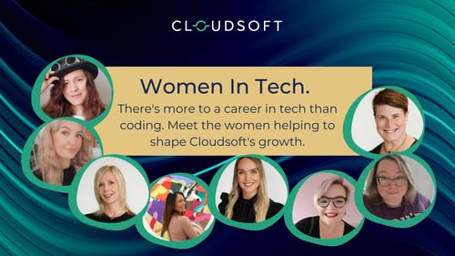 Women In Tech: there's more to a career in tech than coding.