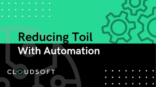 Reducing Toil With Automation