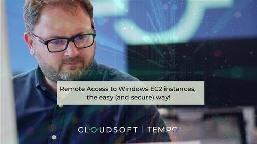 Remote Access to Windows EC2 instances, the easy (and secure) way