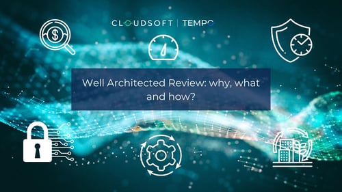 Tempo | Well-Architected Review: Why, What and How