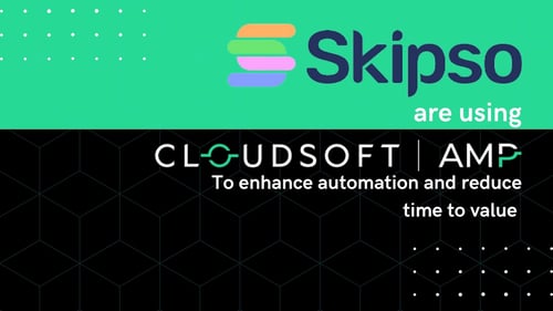 Skipso, the leading innovation platform, onboard Cloudsoft AMP to enhance automation and reduce time to value.