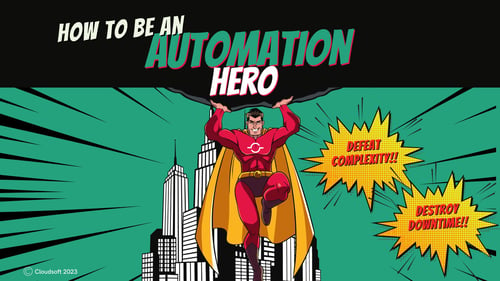 How to be an Automation Hero
