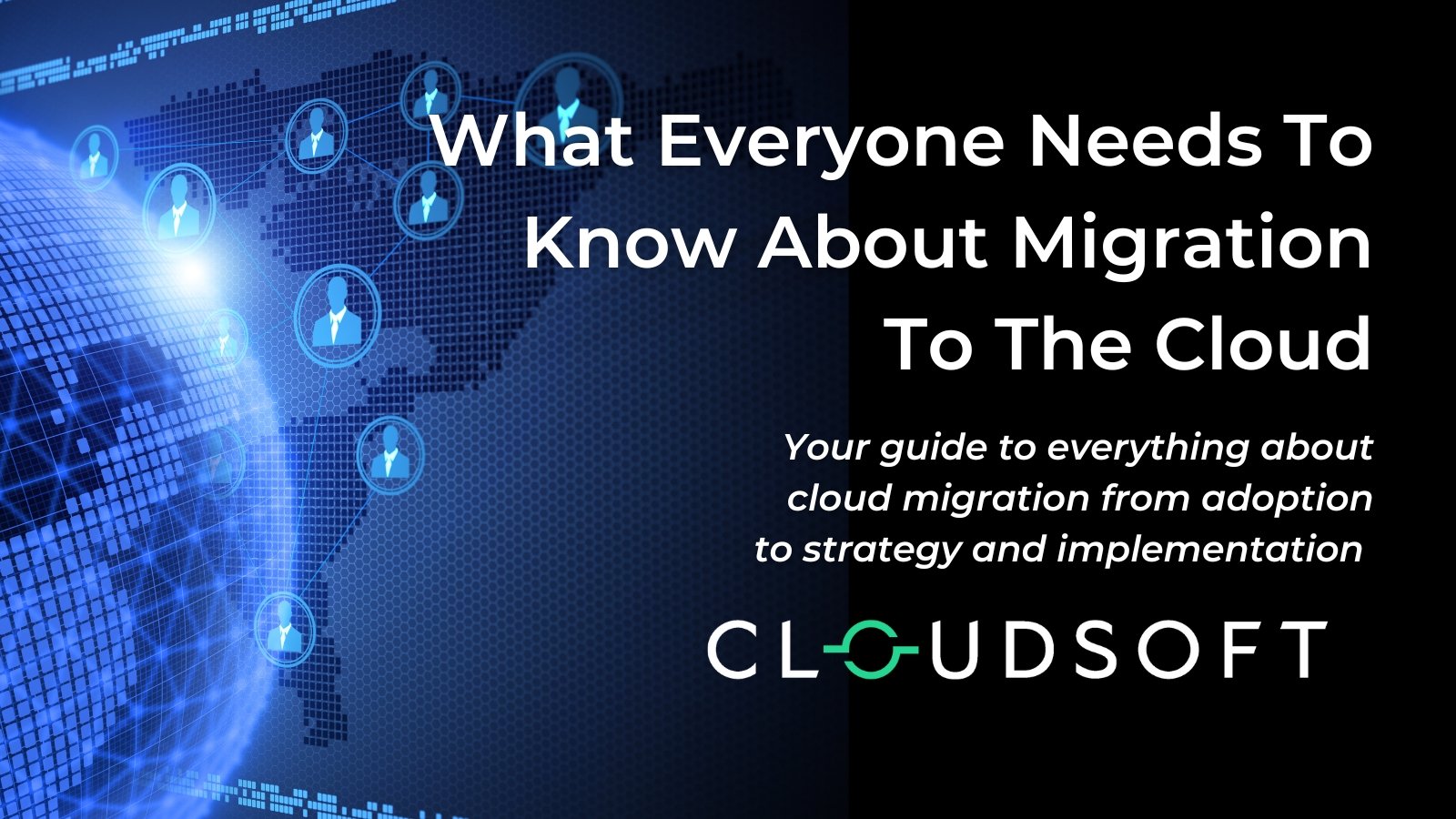 blue background with blue world: what everyone needs to know about migration to the cloud