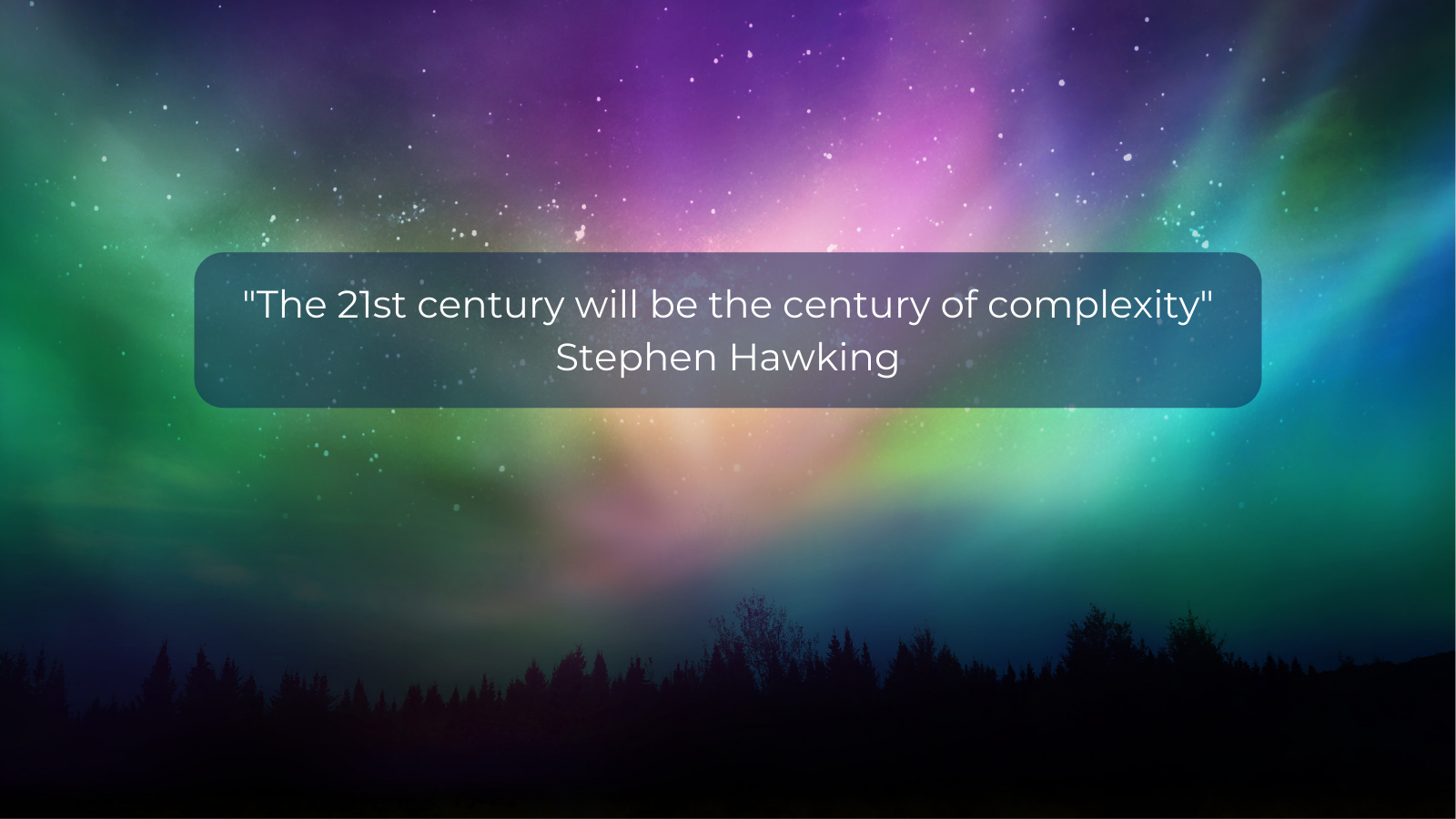 The 21st century will be the century of complexity