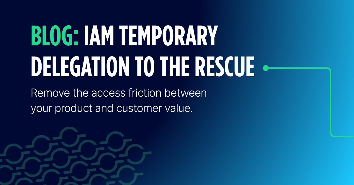 IAM Temporary Delegation to the rescue