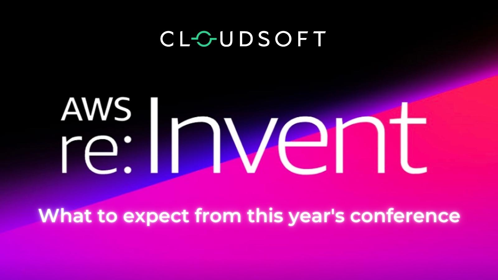 AWS re:Invent 2022 - What to expect from this year's conference