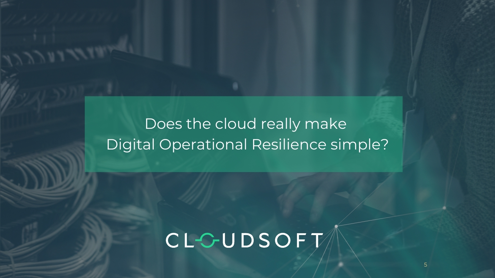 Does the cloud really make digital operational resilience simple?