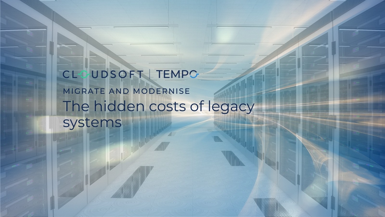 TEMPO | Five Hidden Costs of Legacy Systems