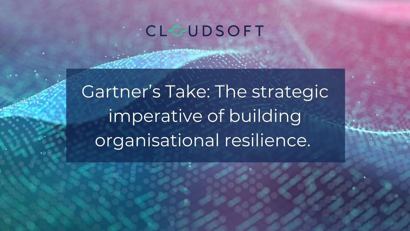 Gartner Building organisational resilience