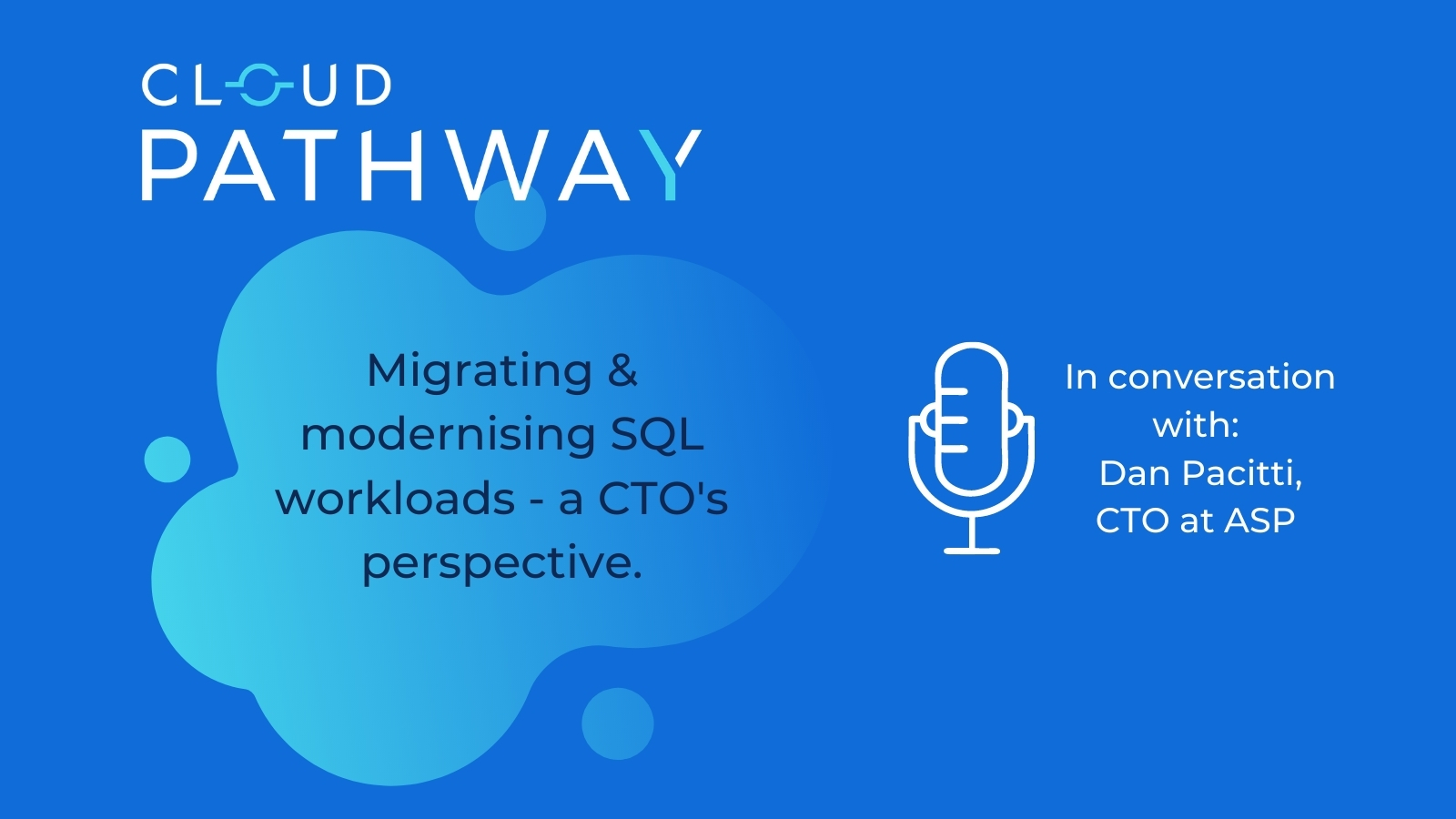 EVENTS | Migrating & modernising SQL workloads - a CTO's perspective