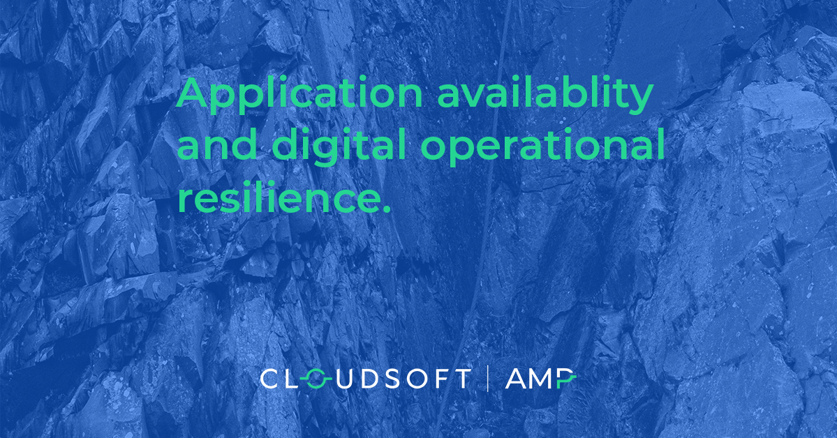 AMP | Application availability is at the heart of Digital Operational Resilience